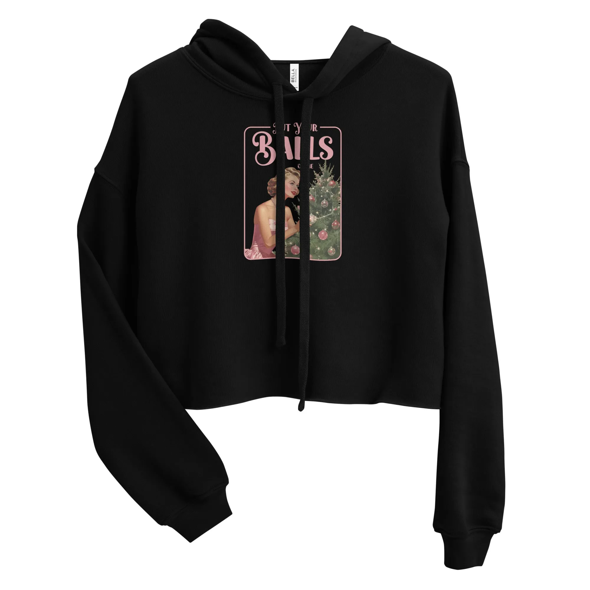'Put Your Balls On Me' Cropped Hoodie – The Ultimate Festive Statement Piece